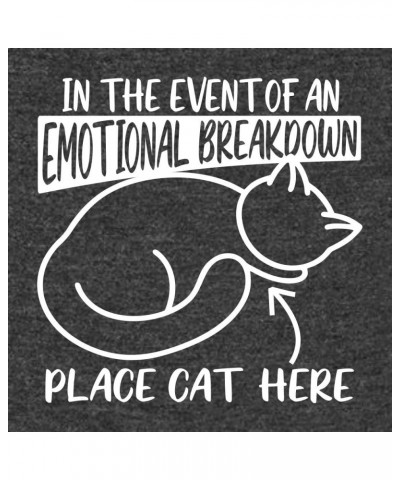 in The Event of an Emotional Breakdown Place Cat Here Mens Women Deluxe Soft T-Shirt Women Charcoal $13.25 T-Shirts