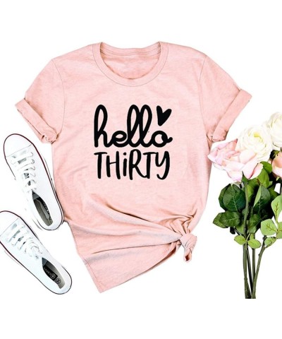 Hello Thirty Shirt Women 30th Birthday T Shirt Thirty Years Old Gift Love Heart Graphic Short Sleeve Tee Tops Pink $11.74 Tops